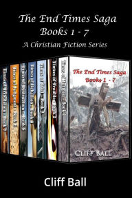 Title: The End Times Saga Box Set: A Christian Fiction Series, Author: Cliff Ball