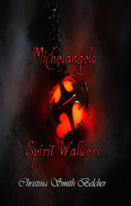 Title: Michelangelo Spirit Walkers, Author: Christina Smith Belcher