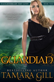 Guardian (Daughters Of The Gods, #2)