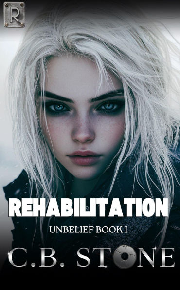 Rehabilitation (Unbelief Series, #1)