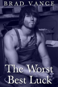 Title: The Worst Best Luck, Author: Brad Vance