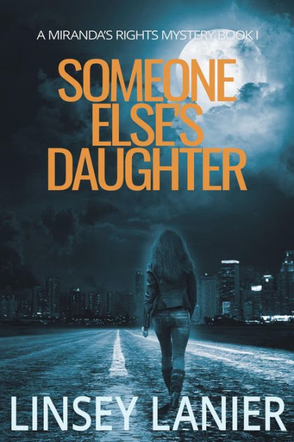 Someone Else's Daughter (A Miranda's Rights Mystery, #1 ...