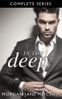In Too Deep - The Complete Series (Table 21)