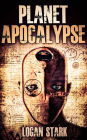 Planet Apocalypse (Primitive versus Machine, #1)