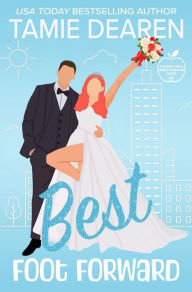 Title: Best Foot Forward (The Best Girls), Author: Tamie Dearen