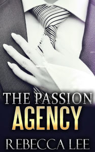 Title: The Passion Agency, Author: Rebecca Lee