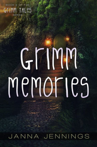 Grimm Memories (Grimm Tales, #2)