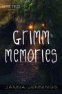 Grimm Memories (Grimm Tales, #2)