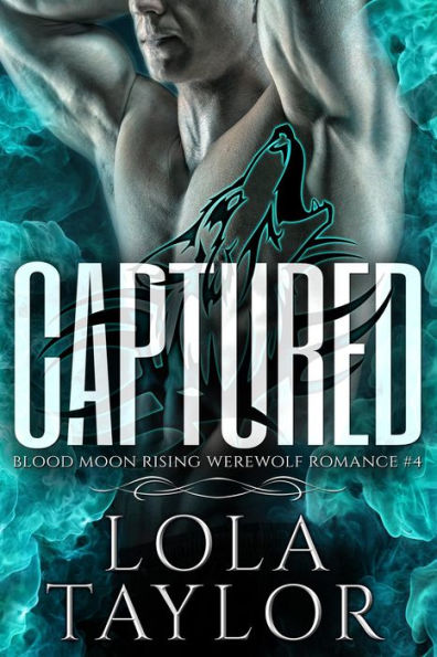 Captured (Blood Moon Rising, #4)