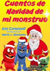 Title: Cuentos de Navidad de Mi Monstruo, Author: Kaz Campbell