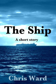 Title: The Ship, Author: Chris Ward
