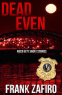 Dead Even (River City, #8)