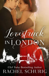 Title: Lovestruck in London, Author: Rachel Schurig