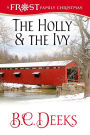 The Holly & The Ivy (Frost Family Christmas Book Three)