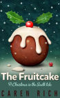 The Fruitcake (Christmas in the South, #1)