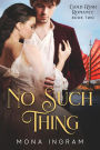 No Such Thing (Gold Rush Romances, #2)