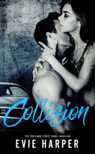 Collision (Portland Street Kings, #1)