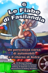 Title: Le Fiabe di Fasilandia - 6, Author: Michael Raduga