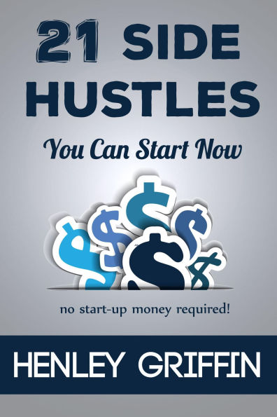 21 Side Hustles You Can Start Now