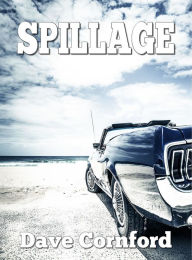 Title: Spillage, Author: Dave Cornford