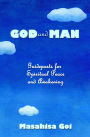 God and Man: Guideposts for Spiritual Peace and Awakening
