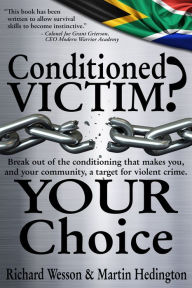 Title: Conditioned Victim? Your Choice, Author: Martin Hedington