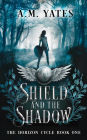 Shield and the Shadow
