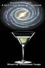 Kosmic Kocktails: A Sci-Fi Fans Mixology Cookbook