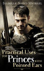 Practical Uses for Princes with Pointed Ears