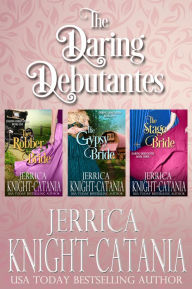 Title: The Daring Debutantes Series, Boxed Set (Three Regency Romance Novellas), Author: Jerrica Knight-Catania