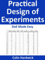 Practical Design of Experiments: DoE Made Easy