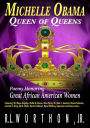 Michelle Obama Queen of Queens Poems Honoring Great African American Women