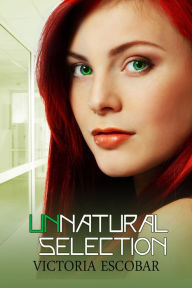 Title: Unnatural Selection, Author: Victoria Escobar