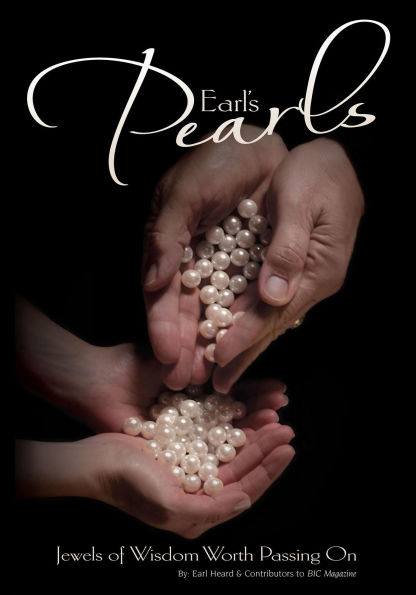 Earl's Pearls: Jewels of Wisdom Worth Passing On