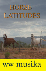 Title: Horse Latitudes, Author: ww musika