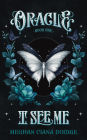I See Me (Oracle, #1)