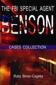 Title: The FBI Special Agent Benson Cases Collection, Author: Ruby Binns-Cagney