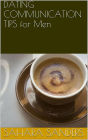 Dating Communication Tips for Men