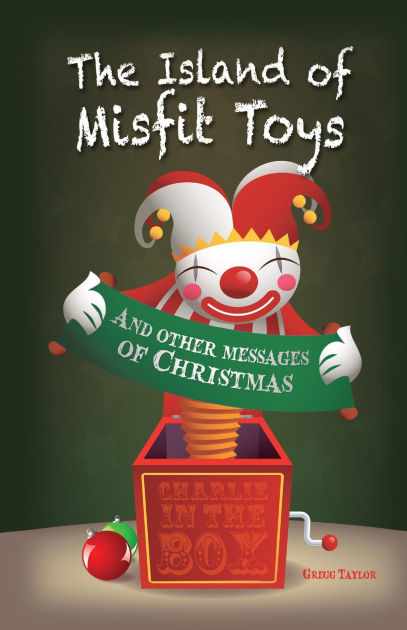 misfit christmas toys