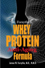 Dr. Forsythe's Whey Protein Anti-Aging Formula