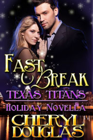 Fast Break (Texas Titans Holiday)