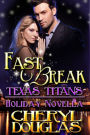 Fast Break (Texas Titans Holiday)