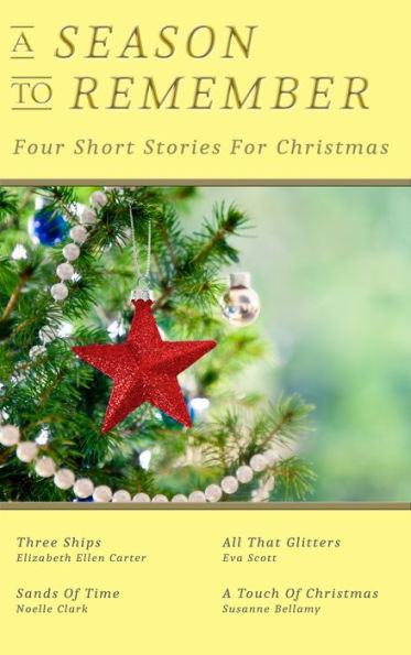 A Season To Remember: Four Short Stories For Christmas