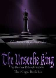 Title: The Unseelie King, Author: Heather Killough-Walden