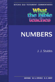 Title: What The Bible Teaches: Numbers, Author: J. J. Stubbs