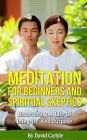 Meditation For Beginners & Spiritual Skeptics