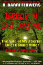 Terror in East Lansing: The Tale of MSU Serial Killer Donald Miller (A True Crime Short)