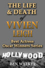 The Life & Death of Vivien Leigh
