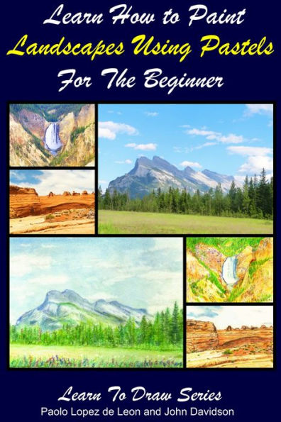 Learn How to Paint Landscapes Using Pastels For the Beginner