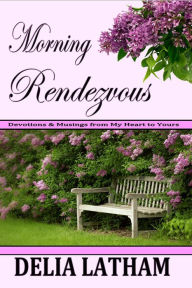 Title: Morning Rendezvous, Author: Delia Latham